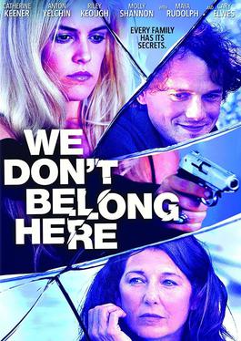 <i>We Dont Belong Here</i> (film) 2017 American film