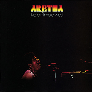 <i>Aretha Live at Fillmore West</i> 1971 live album by Aretha Franklin