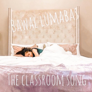 <span class="mw-page-title-main">Bawal Lumabas (The Classroom Song)</span> 2020 single by Kim Chiu