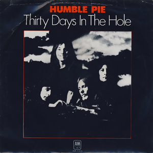 <span class="mw-page-title-main">30 Days in the Hole</span> 1972 single by Humble Pie