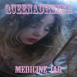 Medicine Jar (Queenadreena song) 2005 single by Queenadreena