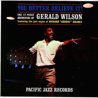 <i>You Better Believe It!</i> 1961 studio album by Gerald Wilson Orchestra