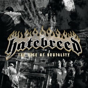 <i>The Rise of Brutality</i> 2003 studio album by Hatebreed