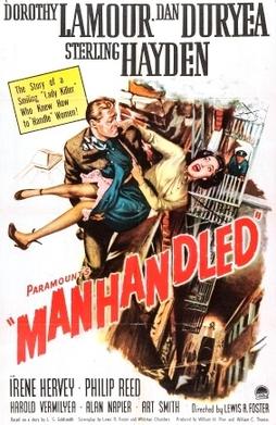 <i>Manhandled</i> (1949 film) 1949 film by Lewis R. Foster