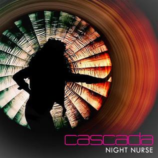 <span class="mw-page-title-main">Night Nurse (Cascada song)</span> 2011 single by Cascada