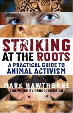 <i>Striking at the Roots</i> 2007 nonfiction book by Mark Hawthorne