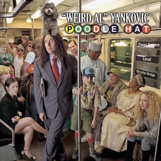 <i>Poodle Hat</i> 2003 studio album by "Weird Al" Yankovic