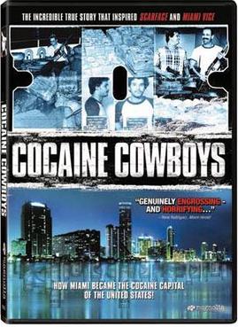 <i>Cocaine Cowboys</i> (2006 film) 2006 documentary film