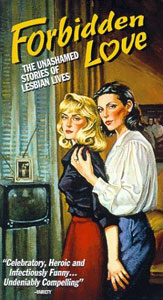 <i>Forbidden Love: The Unashamed Stories of Lesbian Lives</i> 1992 Canadian documentary film directed by Lynne Fernie