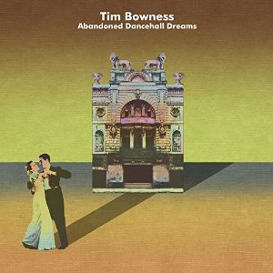 <i>Abandoned Dancehall Dreams</i> 2014 studio album by Tim Bowness