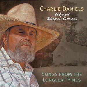 <i>Songs from the Longleaf Pines</i> 2005 studio album by Charlie Daniels