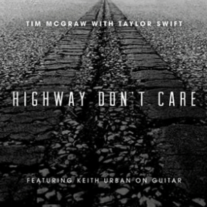 <span class="mw-page-title-main">Highway Don't Care</span> 2013 single by Tim McGraw and Taylor Swift featuring Keith Urban