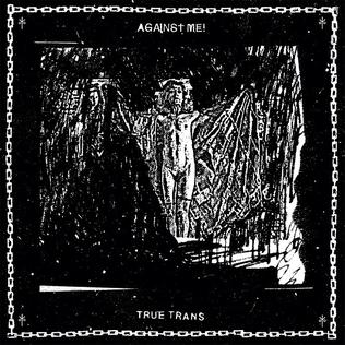 <span class="mw-page-title-main">True Trans</span> 2013 single by Against Me!