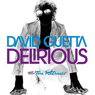 <span class="mw-page-title-main">Delirious (David Guetta song)</span> 2008 single by David Guetta featuring Tara McDonald