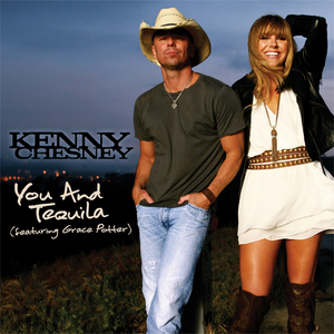 You and Tequila 2011 single by Kenny Chesney featuring Grace Potter