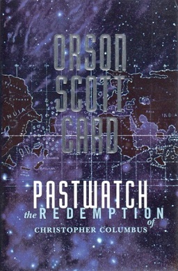 <i>Pastwatch: The Redemption of Christopher Columbus</i> 1996 novel by Orson Scott Card