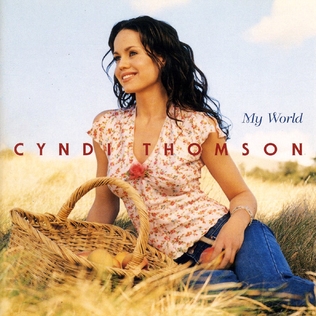 <i>My World</i> (Cyndi Thomson album) 2001 studio album by Cyndi Thomson