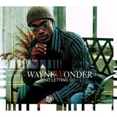 No Letting Go (song) 2003 single by Wayne Wonder