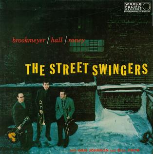 <i>The Street Swingers</i> 1957 studio album by Bob Brookmeyer, Jim Hall and Jimmy Raney