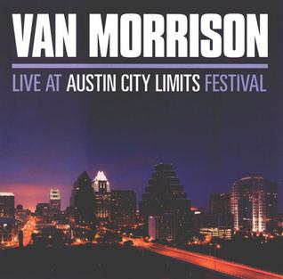 <i>Live at Austin City Limits Festival</i> 2006 live album by Van Morrison