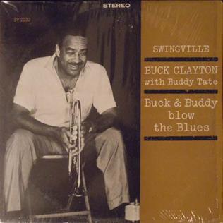 <i>Buck & Buddy Blow the Blues</i> 1961 studio album by Buck Clayton with Buddy Tate