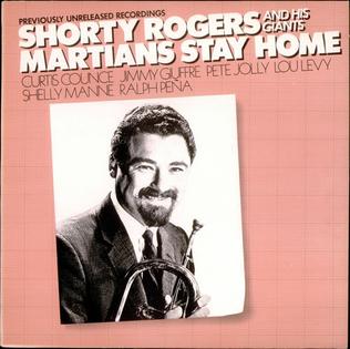 <i>Martians Stay Home</i> 1980 studio album by Shorty Rogers and His Giants