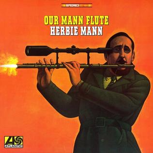 <i>Our Mann Flute</i> 1966 studio album by Herbie Mann