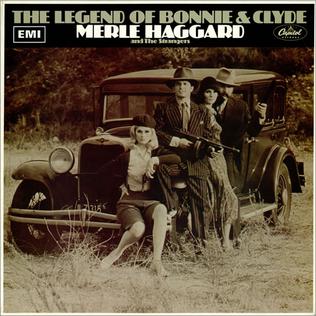 <i>The Legend of Bonnie & Clyde</i> 1968 studio album by Merle Haggard and The Strangers