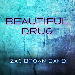 <span class="mw-page-title-main">Beautiful Drug</span> 2015 single by Zac Brown Band