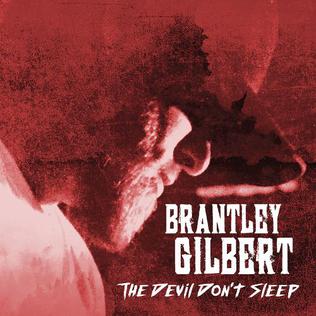 <i>The Devil Dont Sleep</i> 2017 studio album by Brantley Gilbert