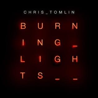 <i>Burning Lights</i> 2013 studio album by Chris Tomlin