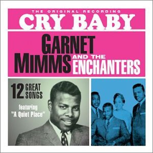 <i>Cry Baby</i> (Garnet Mimms album) 1963 studio album LP by Garnet Mimms