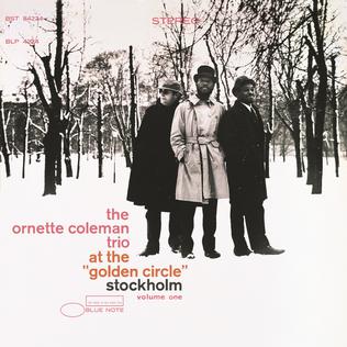 <i>At the Golden Circle Stockholm</i> 1966 live album by the Ornette Coleman Trio