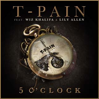 <span class="mw-page-title-main">5 O'Clock (T-Pain song)</span> 2011 single by T-Pain featuring Wiz Khalifa and Lily Allen