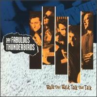 <i>Walk That Walk, Talk That Talk</i> 1991 studio album by The Fabulous Thunderbirds