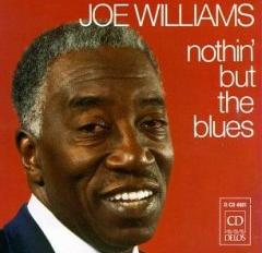 <i>Nothin but the Blues</i> (Joe Williams album) 1984 studio album by Joe Williams