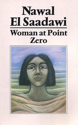 <i>Woman at Point Zero</i> 1977 novel by Nawal el Saadawi