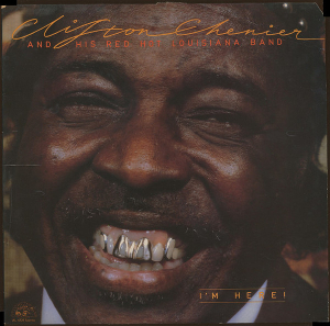 <i>Im Here!</i> (album) 1982 studio album by Clifton Chenier