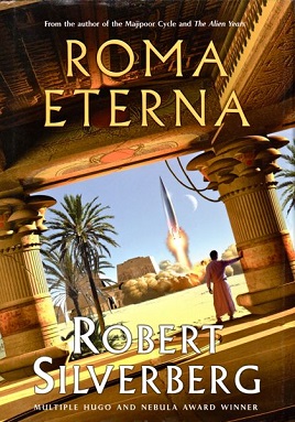 <i>Roma Eterna</i> 2003 novel by Robert Silverberg