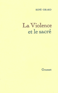 <i>Violence and the Sacred</i> 1972 book by René Girard