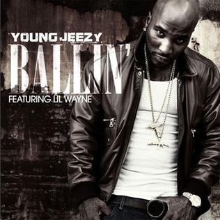 <span class="mw-page-title-main">Ballin' (Young Jeezy song)</span> 2011 single by Young Jeezy featuring Lil Wayne