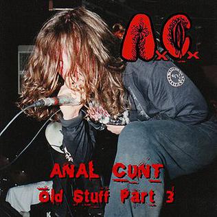 <i>Old Stuff – Part 3</i> 2008 compilation album by Anal Cunt