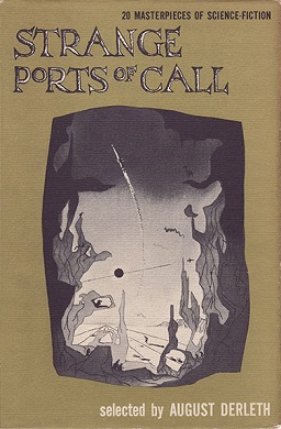 <i>Strange Ports of Call</i> 1948 anthology of science fiction stories edited by August Derleth