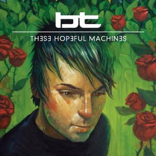 <i>These Hopeful Machines</i> 2010 studio album by BT