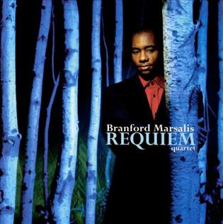 <i>Requiem</i> (Branford Marsalis album) 1999 studio album by Branford Marsalis Quartet