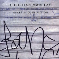 <i>Graffiti Composition</i> 2010 live album by Christian Marclay