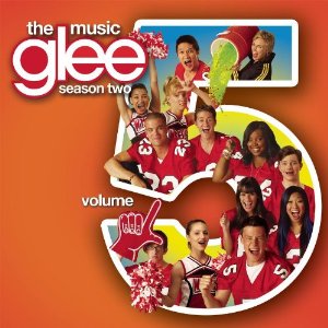 <i>Glee: The Music, Volume 5</i> 2011 soundtrack album by Glee Cast