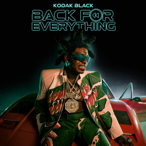 <i>Back for Everything</i> 2022 studio album by Kodak Black