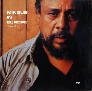 <i>Mingus in Europe Volume II</i> 1983 live album by Charles Mingus