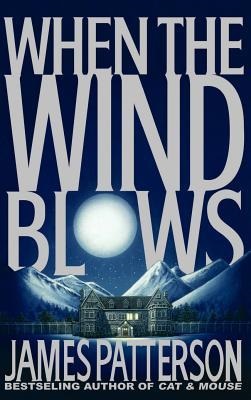 <i>When the Wind Blows</i> (Patterson novel) 1998 novel by James Patterson